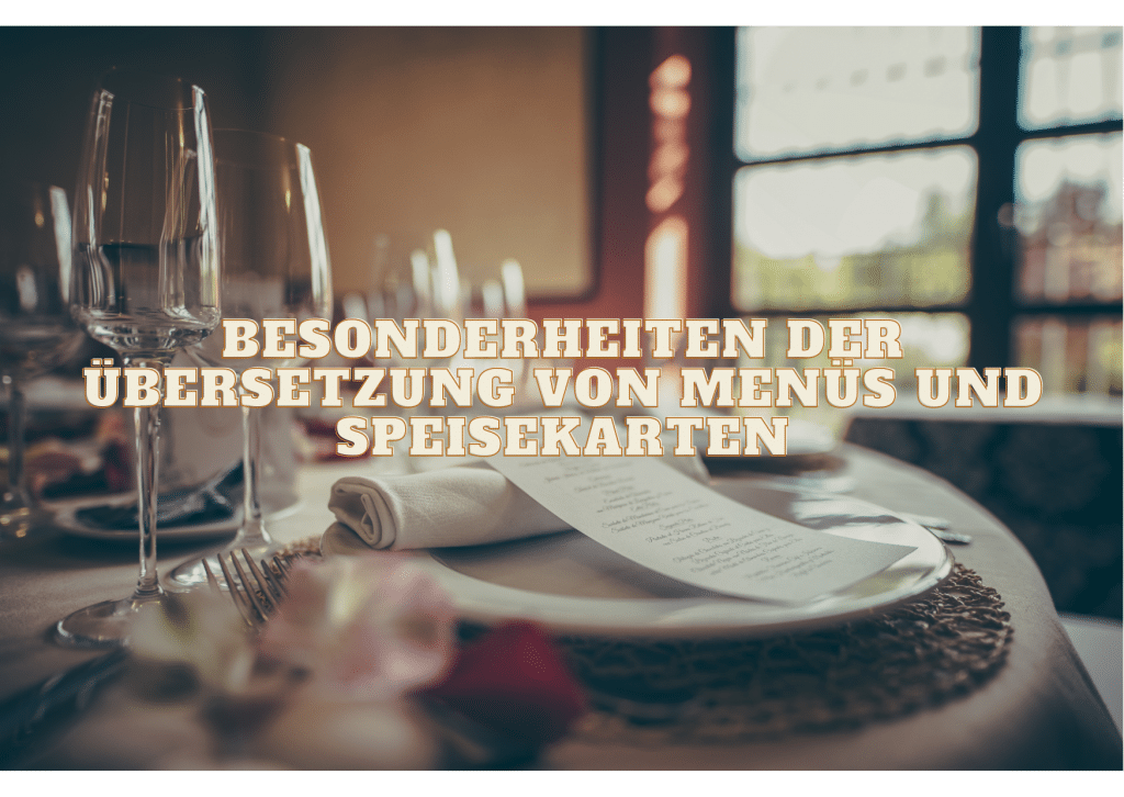 Menüs und Speisekarten: Die Besonderheiten und Schwierigkeiten der Übersetzung